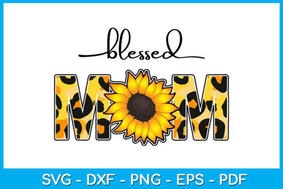 Blessed Mom Leopard Sunflower Sub Vol. 9 Graphics & Crafts