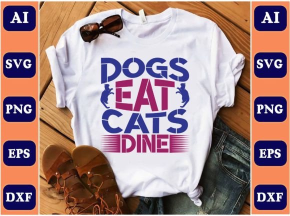 Dogs Eat. Cats Dine: Graphics for Crafts