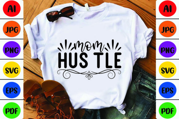 Mom Hus Tle: Elevating Crafts and Graphics