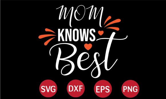 Mom Knows Best SVG: Graphics for Crafts