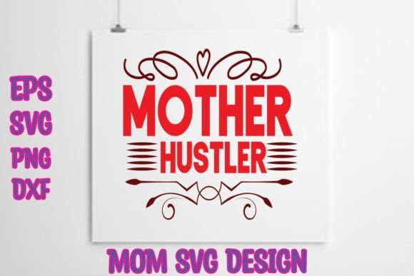 Mother Hustler 1: Graphics for Modern Crafts