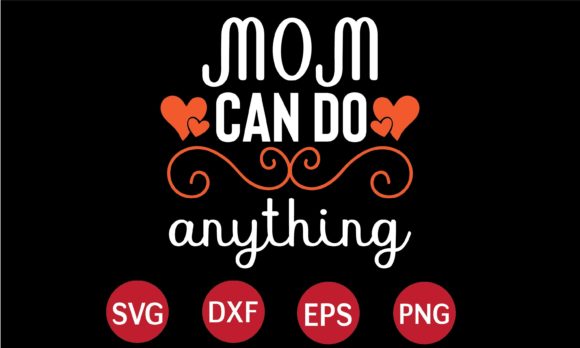 Review: Mom Can Do Anything SVG for Embroidery