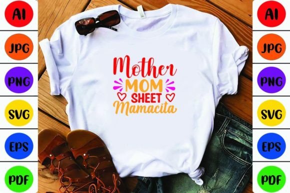 Reviewing Mother Mom Sheet Mamacita Graphics for Crafts