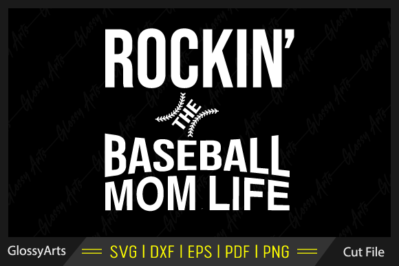 Rocking the Baseball Mom Life SVG: Graphics for Crafts